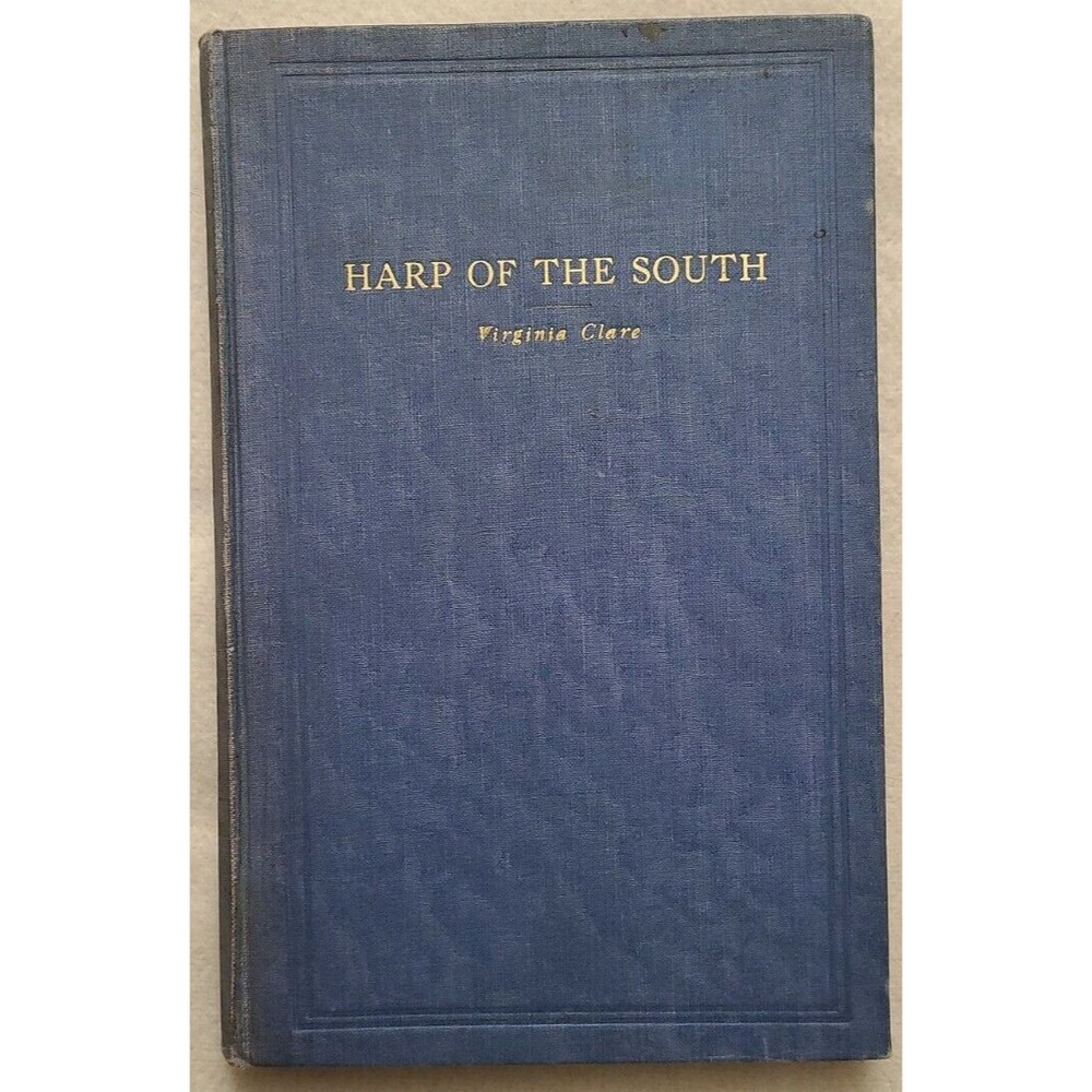 Signed 1936 Harp Of The South Inscribed Virginia Pettigrew Clare  1st Ed Timrod